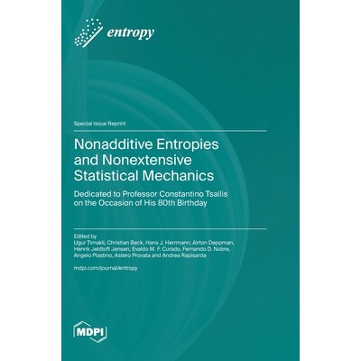 预订 Nonadditive Entropies and Nonextensive Statistical Mechanics: Dedicated to Professor Constantino Tsallis on the Occ