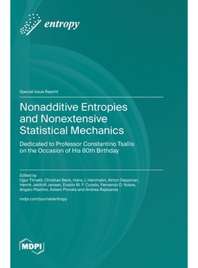 预订 Nonadditive Entropies and Nonextensive Statistical Mechanics: Dedicated to Professor Constantino Tsallis on the Occ