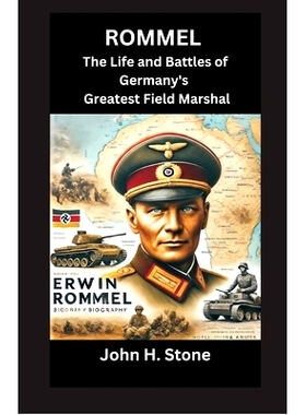 预订 Rommel: The Life and Battles of Germany’s Greatest Field Marshal: 9788119438792