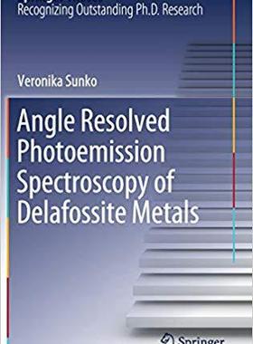 【预售】Angle Resolved Photoemission Spectroscopy of Delafossite Metals