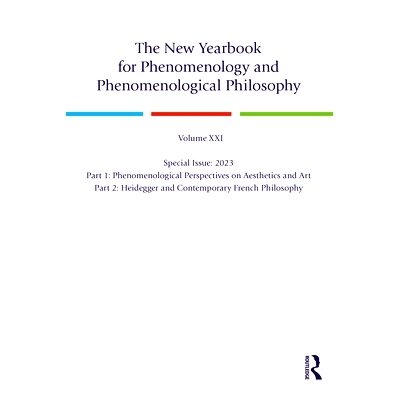 预订 The New Yearbook for Phenomenology and Phenomenological Philosophy: Volume 21, Special Issue, 2023: Aesthetics, Art