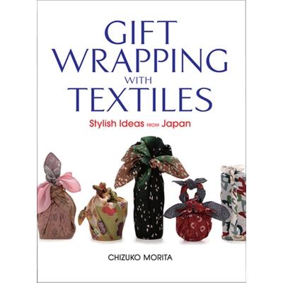 预订 Gift Wrapping with Textiles: Stylish Ideas from Japan用纺织品包装礼物：来自日本的时尚创意: 9781568365695