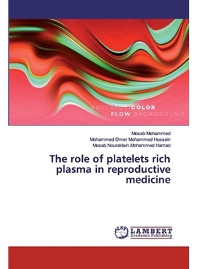 预订 The role of platelets rich plasma in reproductive medicine: 9786200443892