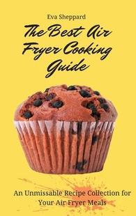 for The Fryer Air Guide Collection Your Recipe Best Unmissable 9781803176116 Meals Cooking 预订