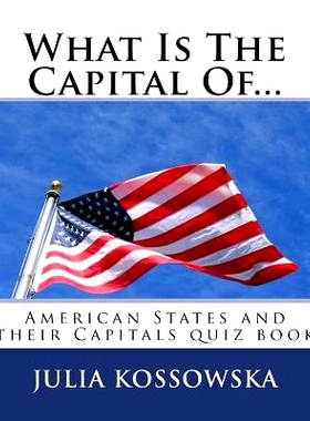 预订 What Is The Capital Of...: American States and their Capitals quiz book: 9781987487831