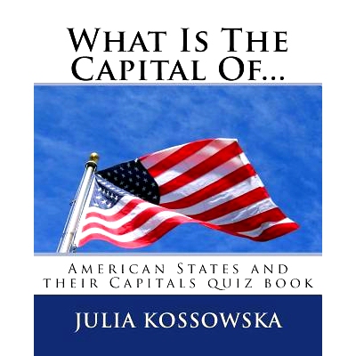 预订 What Is The Capital Of...: American States and their Capitals quiz book: 9781987487831