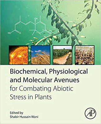 【预订】Biochemical, Physiological and Molecular Avenues for Combating Abiotic Stress Tolerance in Plants