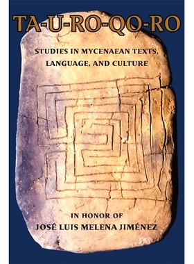 预订 TA-U-RO-QO-RO: Studies in Mycenaean Texts, Language, and Culture in Honor of José Luis Melena Jiménez: 9780674272