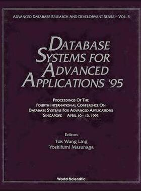 【预订】DATABASE SYSTEMS FOR ADVANCED APPLICATIONS ’95 - PROCEEDINGS OF THE FOURTH INTERNATIONAL CONFERENCE