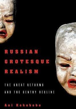 [预订]Russian Grotesque Realism: The Great Reforms and the Gentry Decline 9780814254684