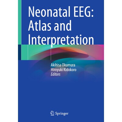 预订 Neonatal EEG Atlas and Interpretation 新生儿脑电图：图谱与解释 9789819607259