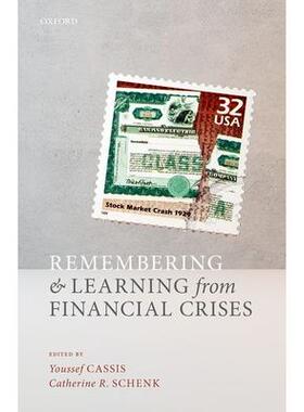 Remembering and Learning from Financial Crises牢记金融危机并从中吸取教训: 9780198870906