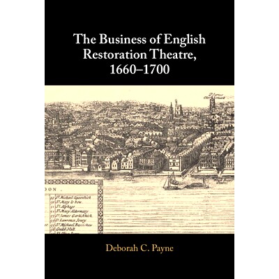 预订 The Business of English Restoration Theatre, 1660–1700 1660-1700 年英国复辟剧场的商业运作: 9781009398213