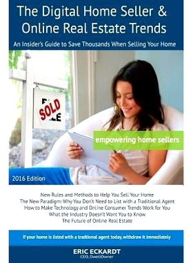 预订 The Digital Home Seller & Online Real Estate Trends: An Insider’s Guide to Save Thousands When Selling Your Home #