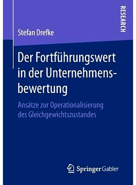 预订 Der Fortführungswert in der Unternehmensbewertung: Ansätze zur Operationalisierung des Gleichgewichtszustandes: 9