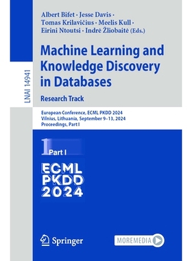 预订 Machine Learning and Knowledge Discovery in Databases: European Conference, ECML PKDD 2024, Vilnius, Lithuania, Sep