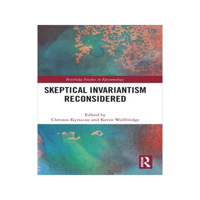 [预订]Skeptical Invariantism Reconsidered 9780367370183