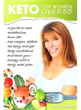 预订 Keto for Women Over 50: A guide to reset metabolism, burn fat, lose weight, deflate the belly and get body confiden