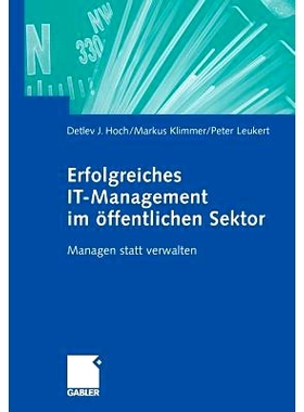 预订 Erfolgreiches IT-Management im öffentlichen Sektor: Managen statt verwalten: 9783322923752