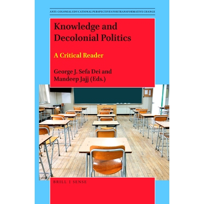 预订 Knowledge and Decolonial Politics: A Critical Reader 知识与非殖民化政治：批判的读者: 9789004380035