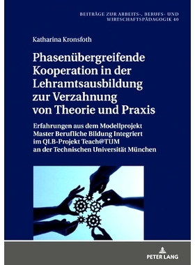 预订 Phasenübergreifende Kooperation in der Lehramtsausbildung zur Verzahnung von Theorie und Praxis: Erfahrungen aus d