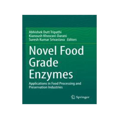 [预订]Novel Food Grade Enzymes: Applications in Food Processing and Preservation Industries 9789811912900