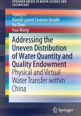 【预订】Addressing the Uneven Distribution of Water Quantity and Quality Endowment: Physical and Virtual Water Tra...