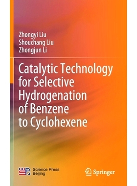 预订 Catalytic Technology for Selective Hydrogenation of Benzene to Cyclohexene