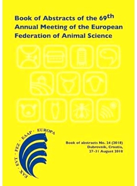 预订 Book of Abstracts of the 69th Annual Meeting of the European Federation of Animal Science: Dubrovnik, Croatia, 27-3