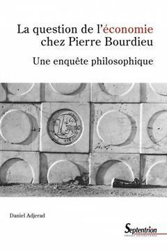 [预订]La question de l’économie chez Pierre Bourdieu : une enquête philosophique 9782757439104