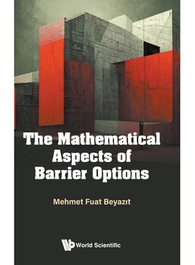 预订 Mathematical Aspects of Barrier Options, The 障碍期权的数学方面: 9789819812622