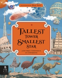 【预订】Tallest Tower, Smallest Star: A Pictorial Compendium of Comparisons 9781783708451 书籍/杂志/报纸 儿童读物原版书 原图主图