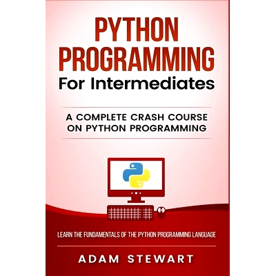 预订 Python Programming for Intermediates: A Complete Crash Course on Python Programming: 9781951339333