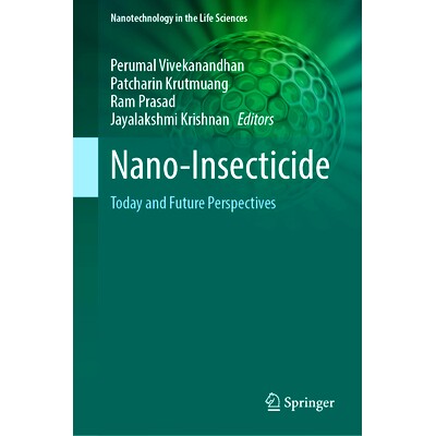 预订 Nano-Insecticide: Today and Future Perspectives 纳米杀虫剂:今天与未来展望: 9783031757976