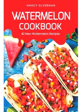 预订 Watermelon Cookbook: 40 New Watermelon Recipes: 9781094762036