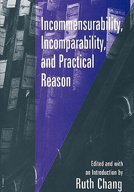 【预订】Incommensurability, Incomparability, and Practical Reason 9780674447561