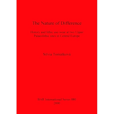 预订 The Nature of Difference: History and lithic use-wear at two Upper Palaeolithic sites in Central Europe 差异的本质:
