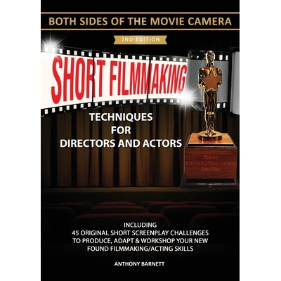 预订 Short Filmmaking: Both Sides of the Movie Camera: 9781805413288