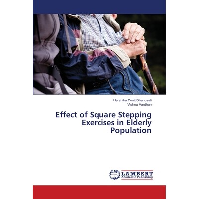 预订 Effect of Square Stepping Exercises in Elderly Population: 9786139471669