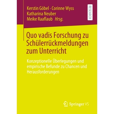 预订 Göbel (Hrsg), Quo vadis Forschung zu Schülerrückmeldungen zum Unterricht Göbel (ed.), Quo vadis 关于学生对课程