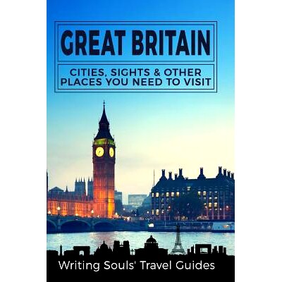 预订 Great Britain: Cities, Sights & Other Places You Need to Visit: 9781977600059