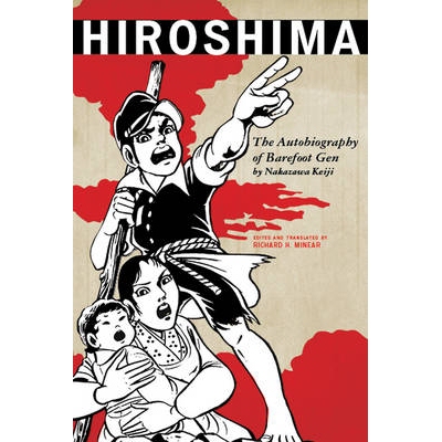 预订 Hiroshima: The Autobiography of Barefoot Gen 广岛：赤足小子自传: 9781442207486
