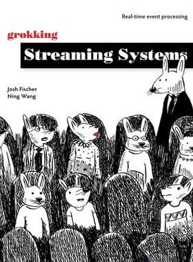 [预订]Grokking Streaming Systems 9781617297304