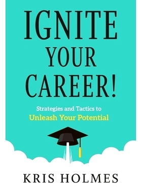 预订 Ignite Your Career!: Strategies and Tactics to Unleash Your Potential: 9781544514499