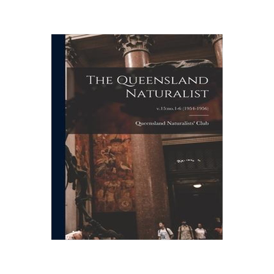 [预订]The Queensland Naturalist; v.15: *-6 (1954-1956) 9781014175878