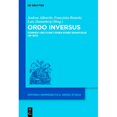 预订 Ordo inversus: Formen und Funktionen einer Denkfigur um 1800: 9783110656015