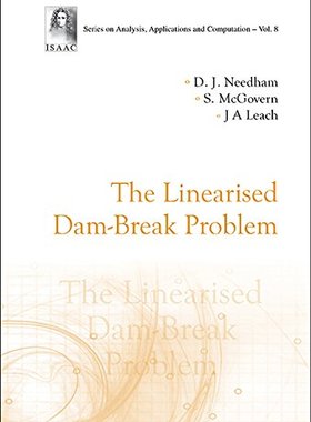 【预订】LINEARISED DAM-BREAK PROBLEM, THE