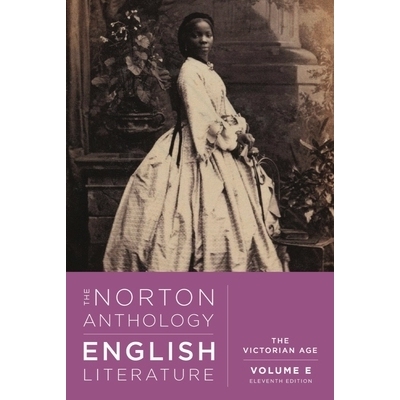 预订 Norton Anthology of English Literature 11E Vol E Victorian pa: The Victorian Age: 9781324062691