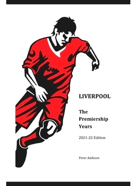 预订 Liverpool - The Premiership Years: 2021-22 Edition: 9798546464028