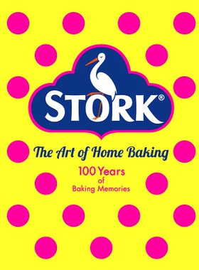 预订 Stork: The Art of Home Baking: 100 Years of Baking Memories 鹳：家庭烘焙的艺术：100年的烘焙记忆: 9781529105513